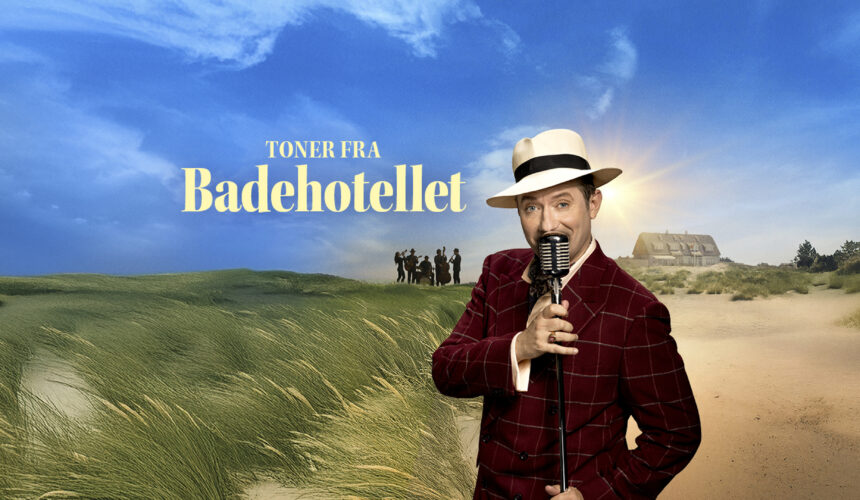 Toner Fra Badehotellet – Et Swingende Musikalsk Show Med Manden Bag Hr. Weyse