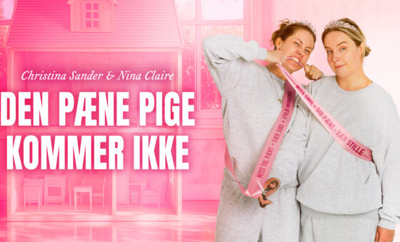 Den pæne pige kommer ikke – Nina Claire & Christina Sander
